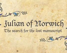 TheSearchForTheLostManuscript:JulianOfNorwich