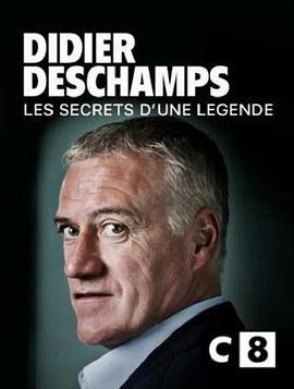 DidierDeschamps,lessecretsd'unelégende