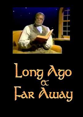 LongAgoandFarAway