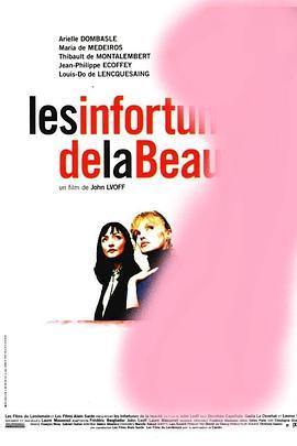 Infortunesdelabeauté,Les